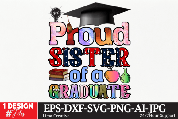 Proud Sister of a Graduate Sublimation